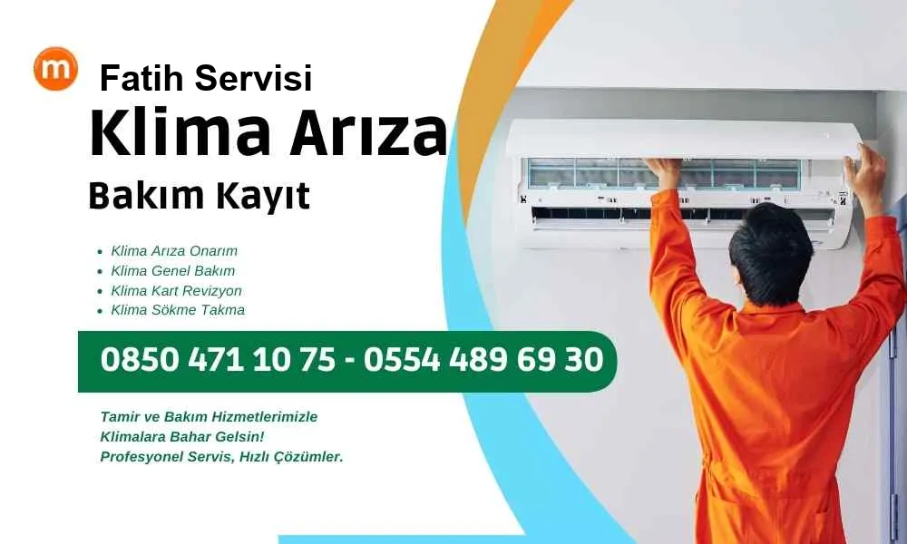 Fatih Klima Servisi Arıza Bakım Tamir