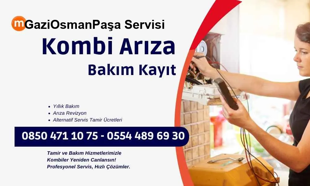 Gaziosmanpaşa Kombi Tamir Bakım Hizmetleri