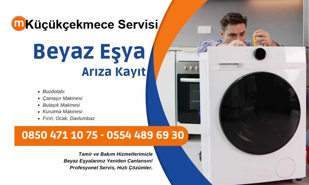 Küçükçekmece Beyaz Eşya Tamir Servisi