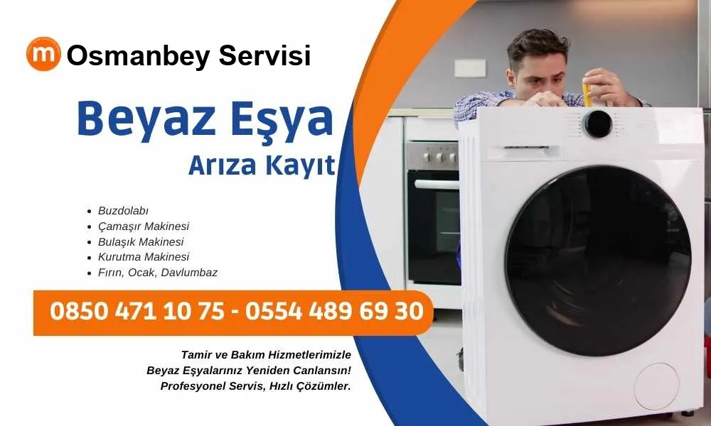 Osmanbey Beyaz Eşya Tamir Servisi