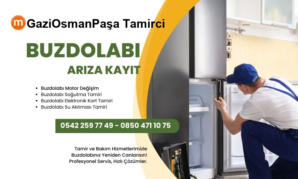 Gaziosmanpaşa Buzdolabı Tamiri